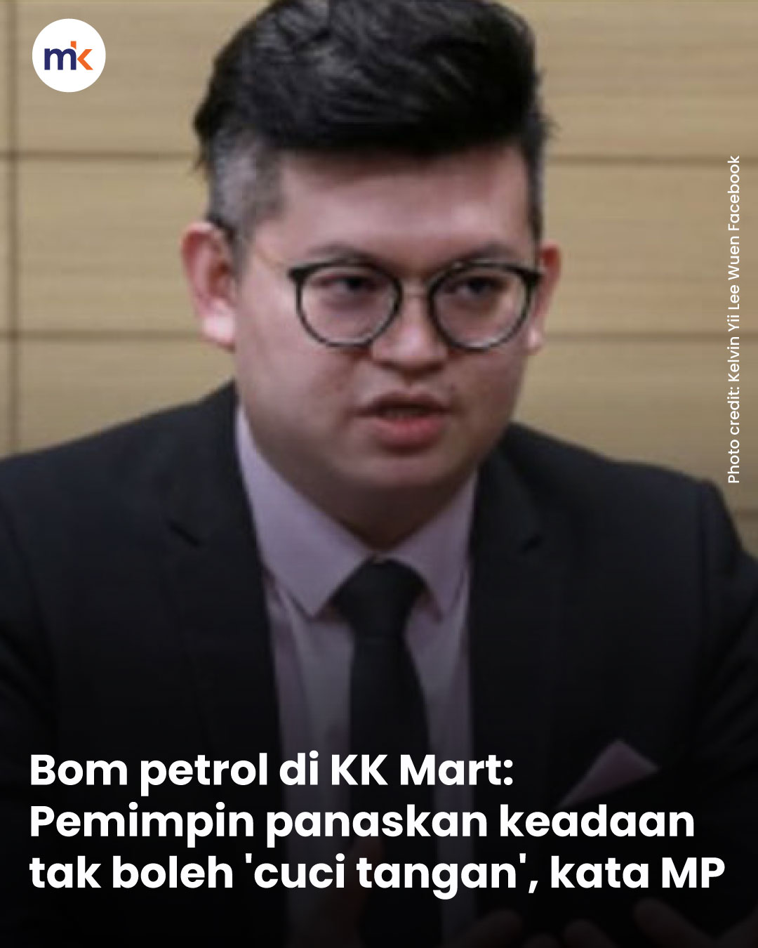 Bom petrol di KK Mart: Pemimpin panaskan keadaan tak boleh 'cuci tangan', kata MP