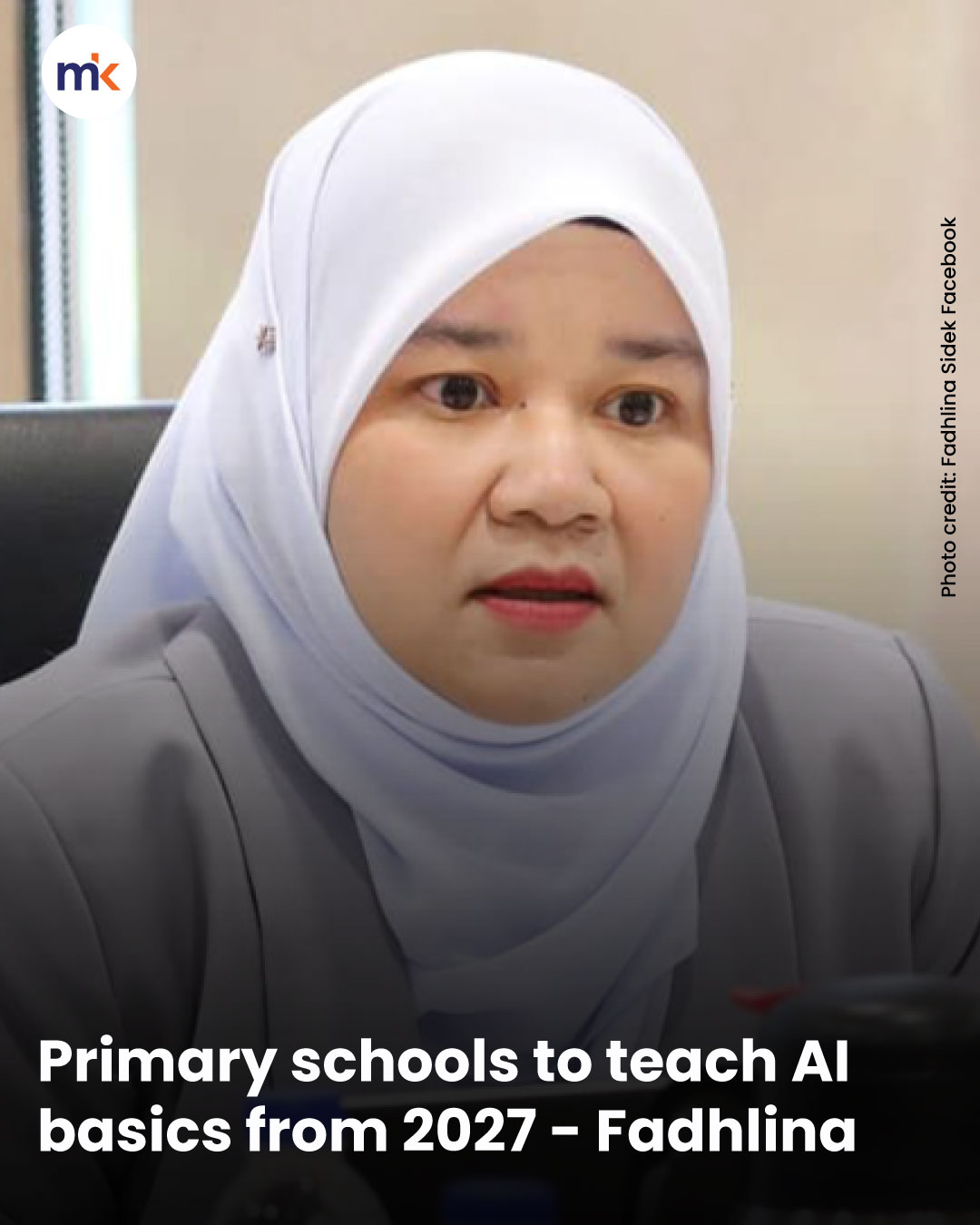Primary schools to teach AI basics from 2027 - Fadhlina