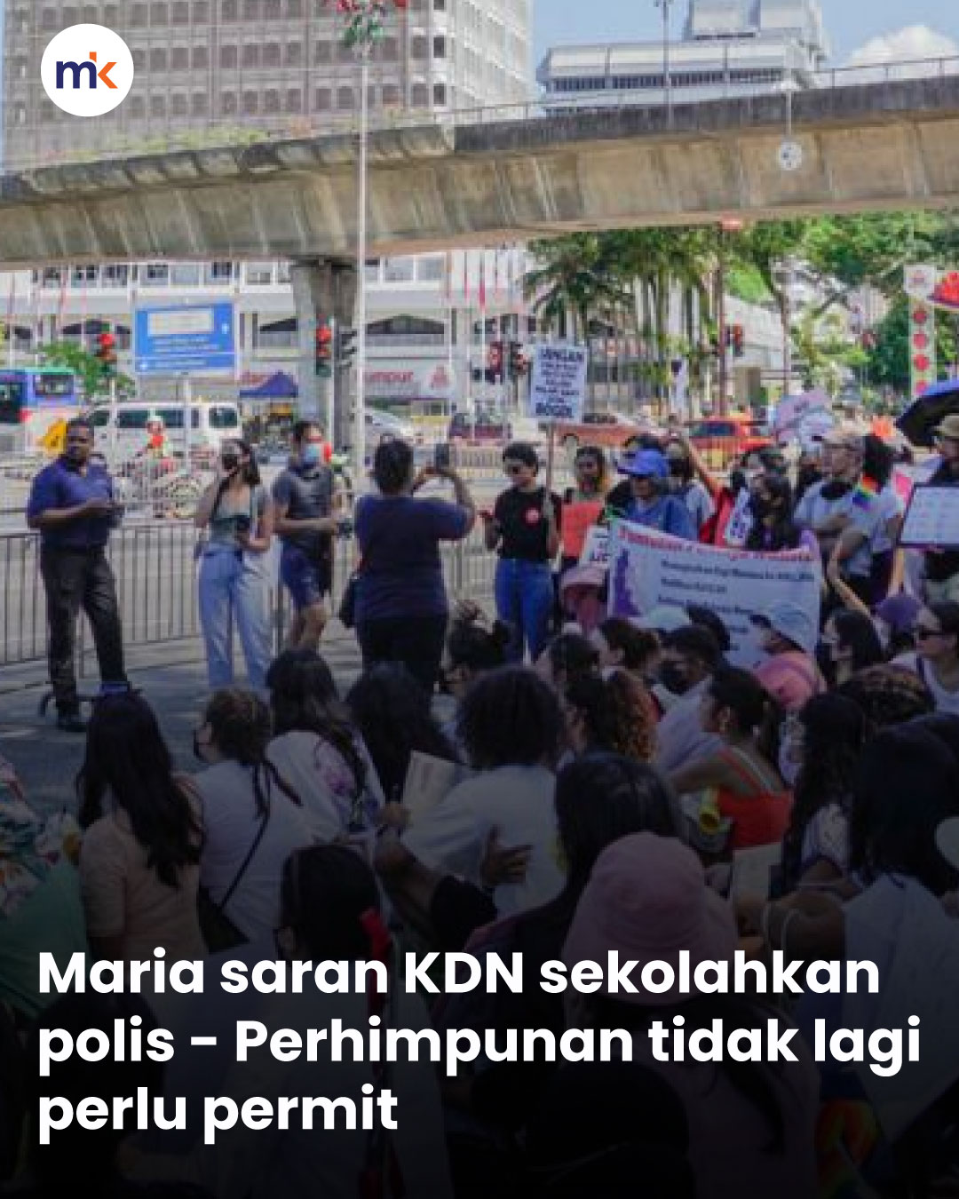 Maria saran KDN sekolahkan polis - Perhimpunan tidak lagi perlu permit