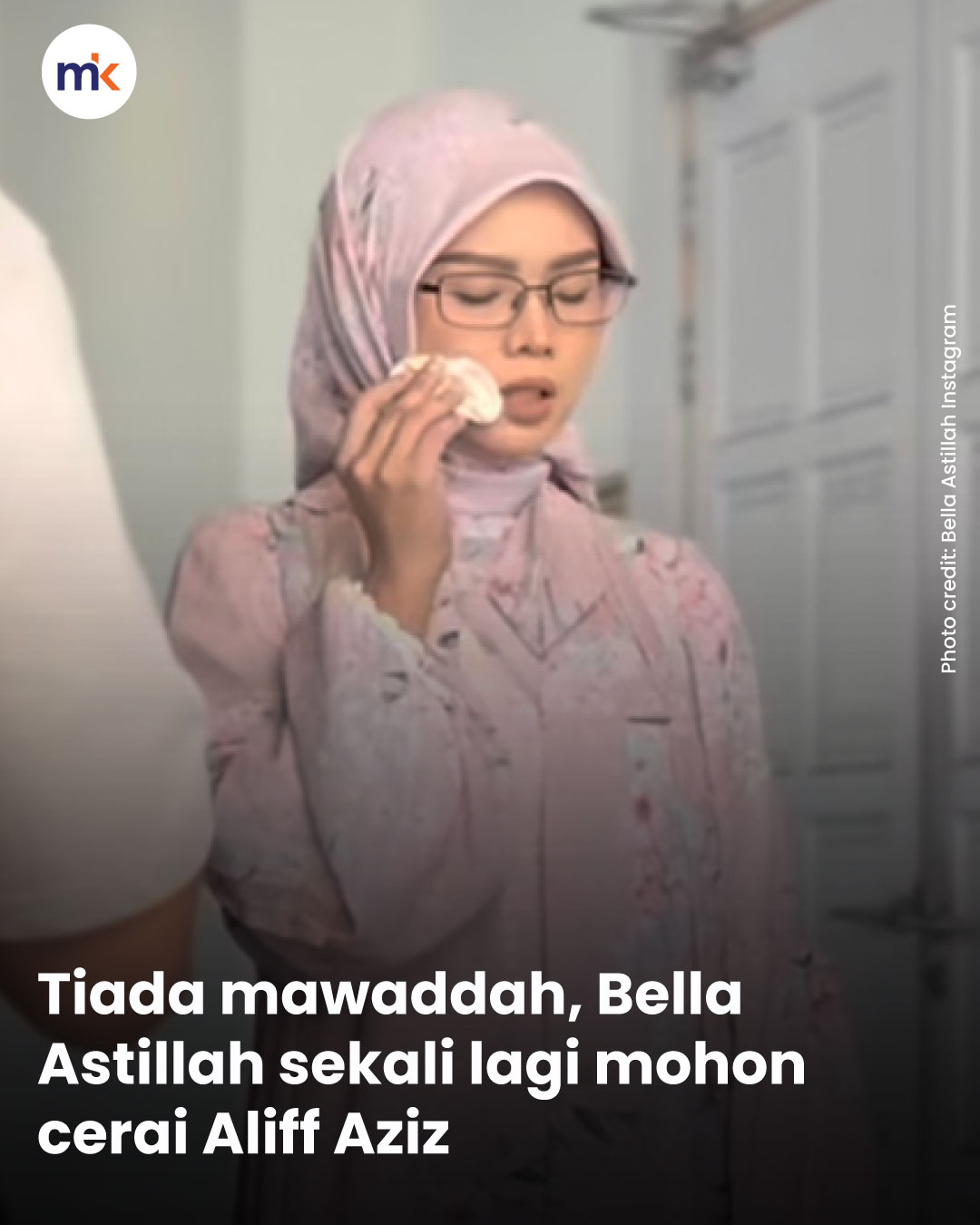Tiada mawaddah, Bella Astillah sekali lagi mohon cerai Aliff Aziz