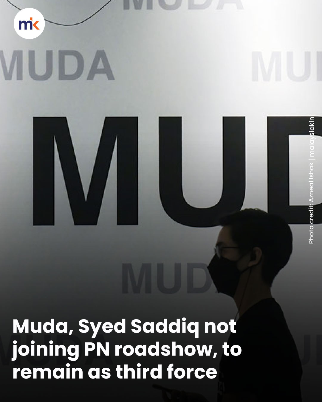 Muda, Syed Saddiq not joining PN roadshow, to remain as third force