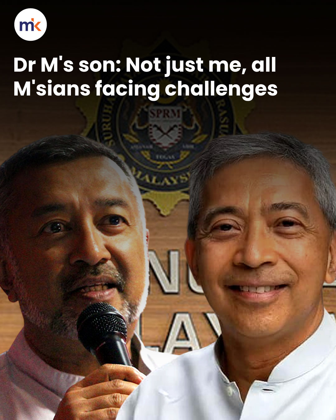 Dr M's son: Not just me, all M'sians facing challenges
