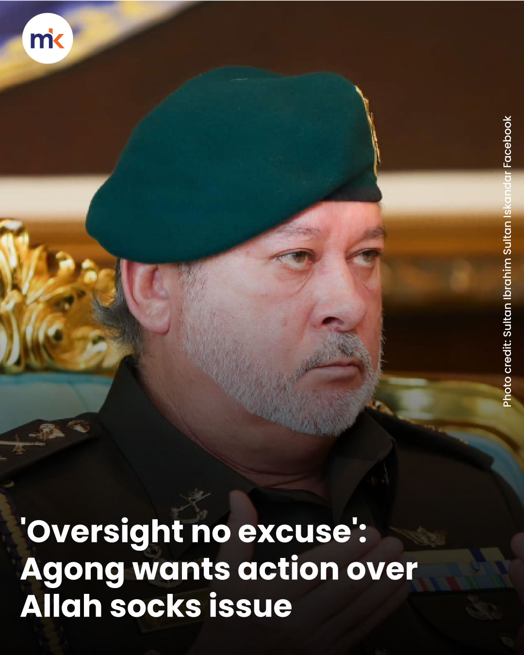 'Oversight no excuse': Agong wants action over Allah socks issue