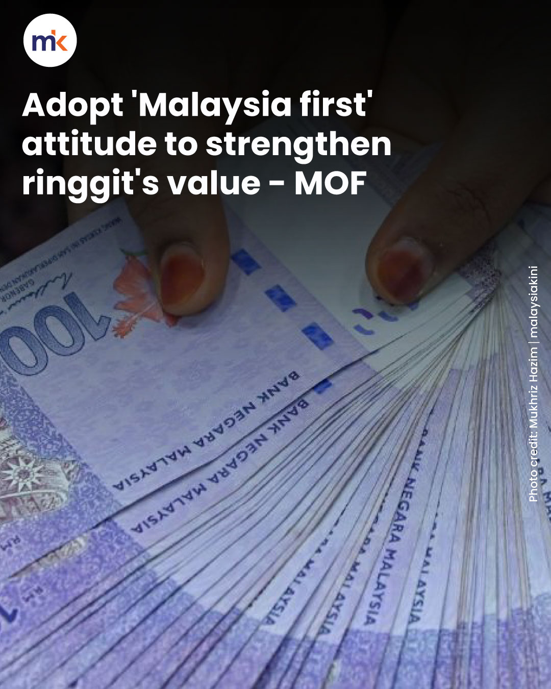 Adopt 'Malaysia first' attitude to strengthen ringgit's value - MOF
