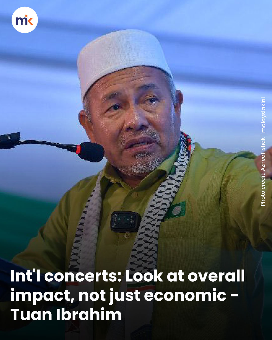 Int'l concerts: Look at overall impact, not just economic - Tuan Ibrahim