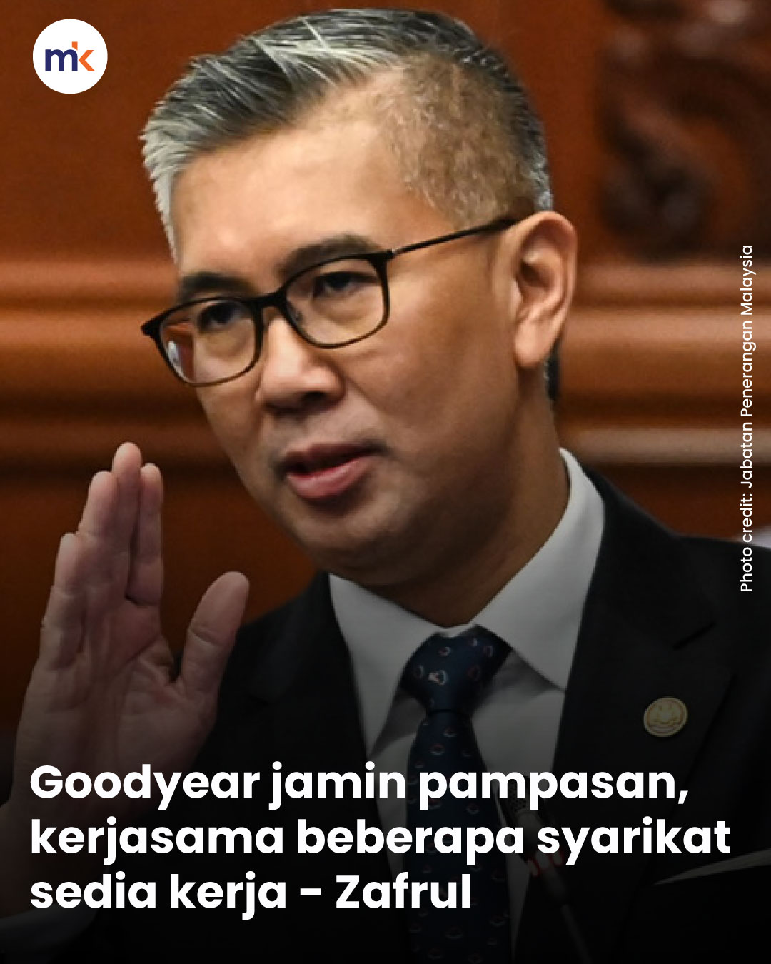 Goodyear jamin pampasan, kerjasama beberapa syarikat sedia kerja - Zafrul