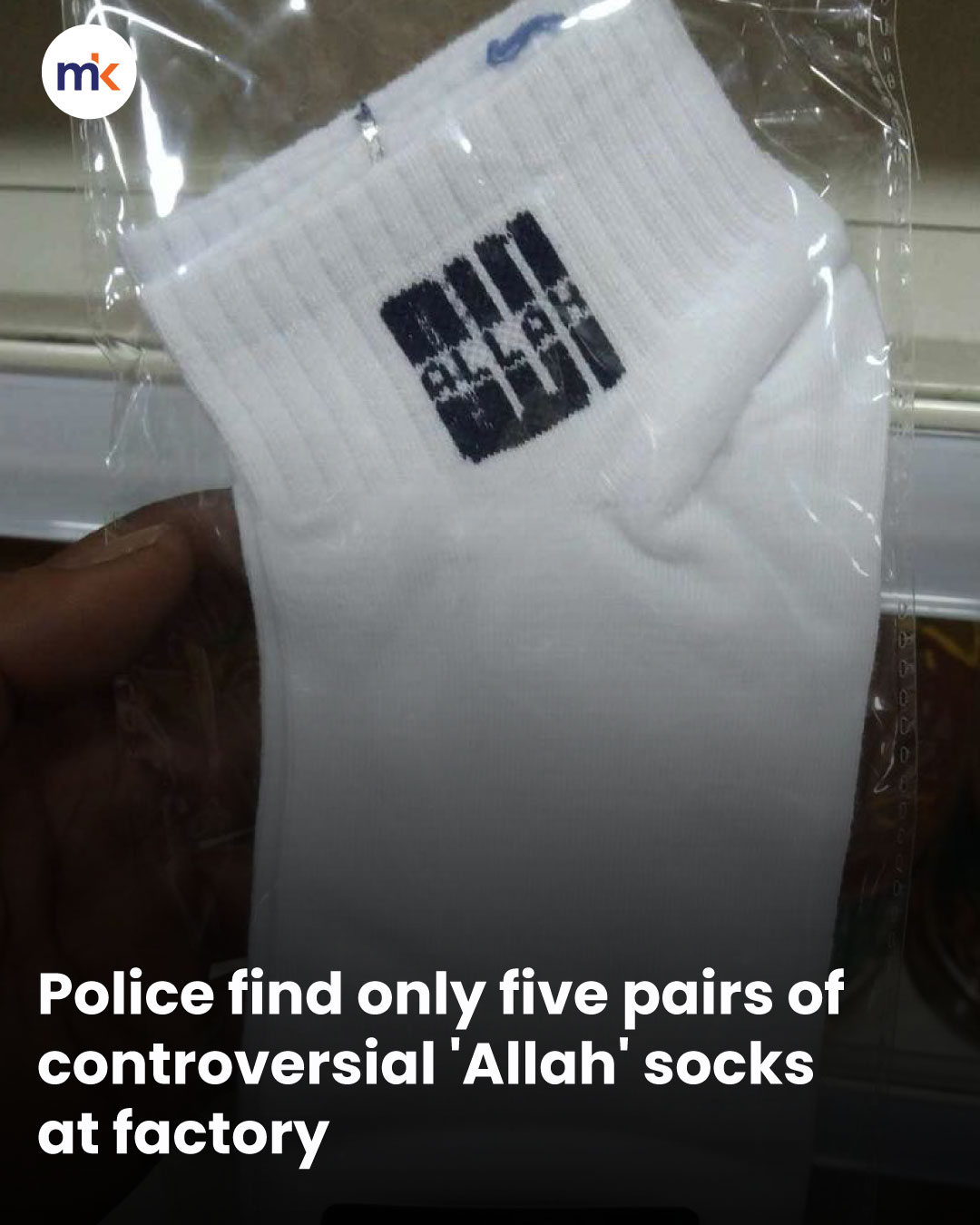 Police find only five pairs of controversial 'Allah' socks at factory