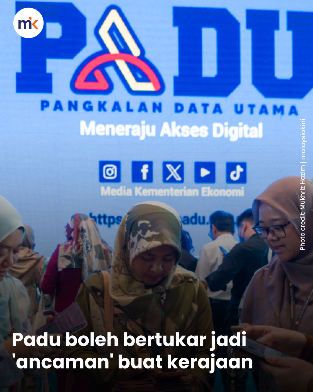 Padu boleh bertukar jadi 'ancaman' buat kerajaan