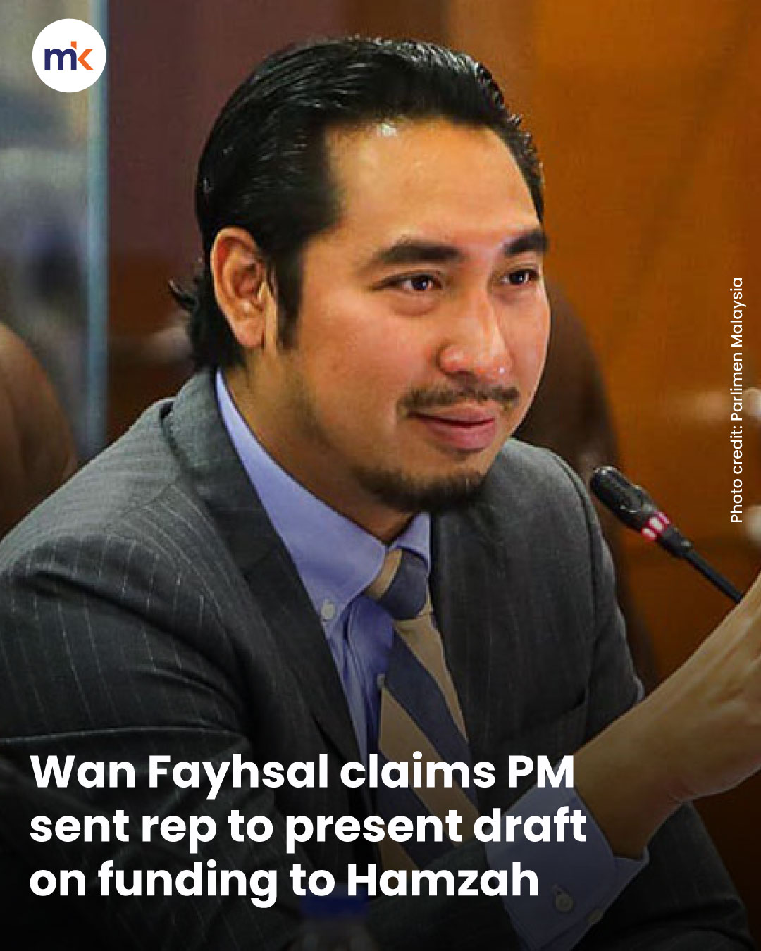 Wan Fayhsal claims PM sent rep to present draft on funding to Hamzah