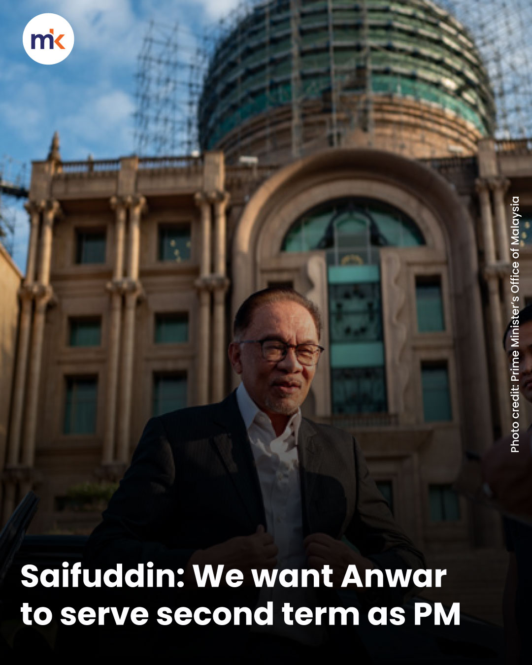 Saifuddin: We want Anwar to serve second term as PM