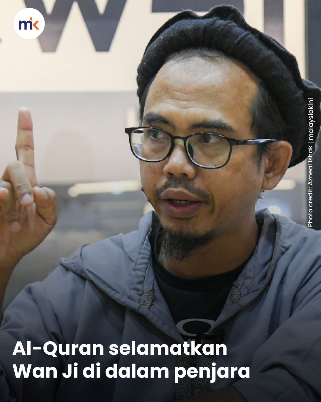 Al-Quran selamatkan Wan Ji di dalam penjara