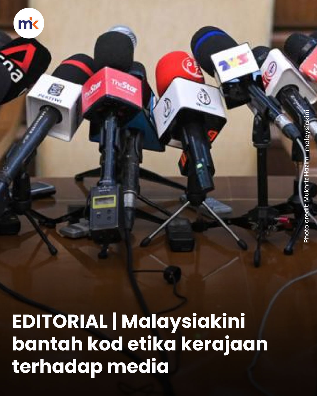 EDITORIAL | Malaysiakini bantah kod etika kerajaan terhadap media