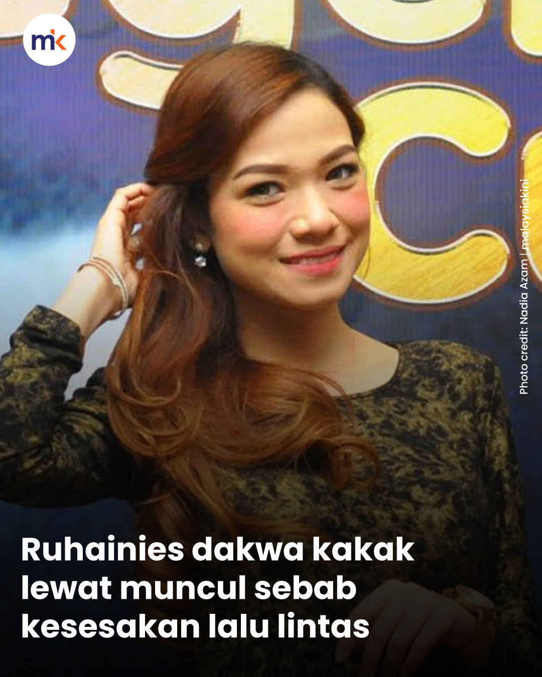Ruhainies dakwa kakak lewat muncul sebab kesesakan lalu lintas