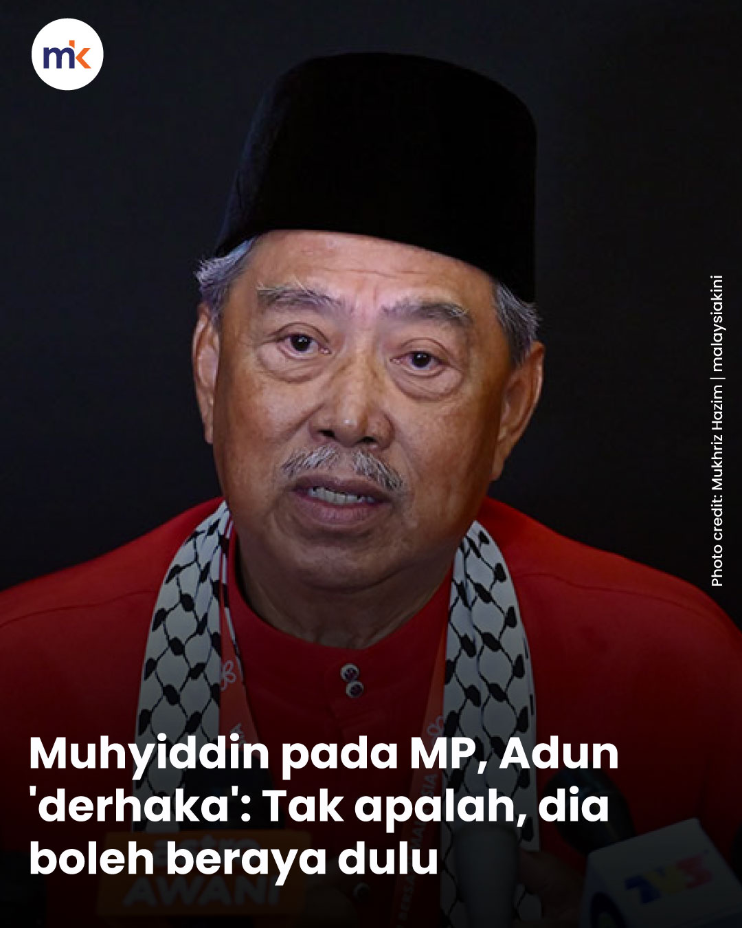 Muhyiddin pada MP, Adun 'derhaka': Tak apalah, dia boleh beraya dulu