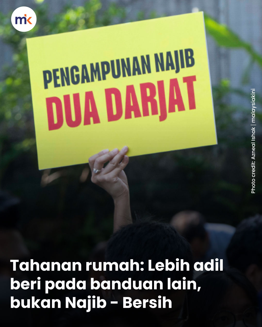 Tahanan rumah: Lebih adil beri pada banduan lain, bukan Najib - Bersih