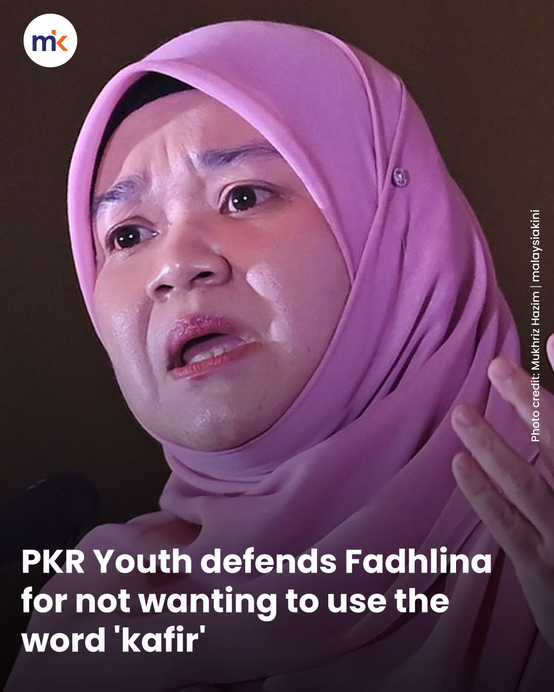 PKR Youth defends Fadhlina for not wanting to use the word 'kafir'
