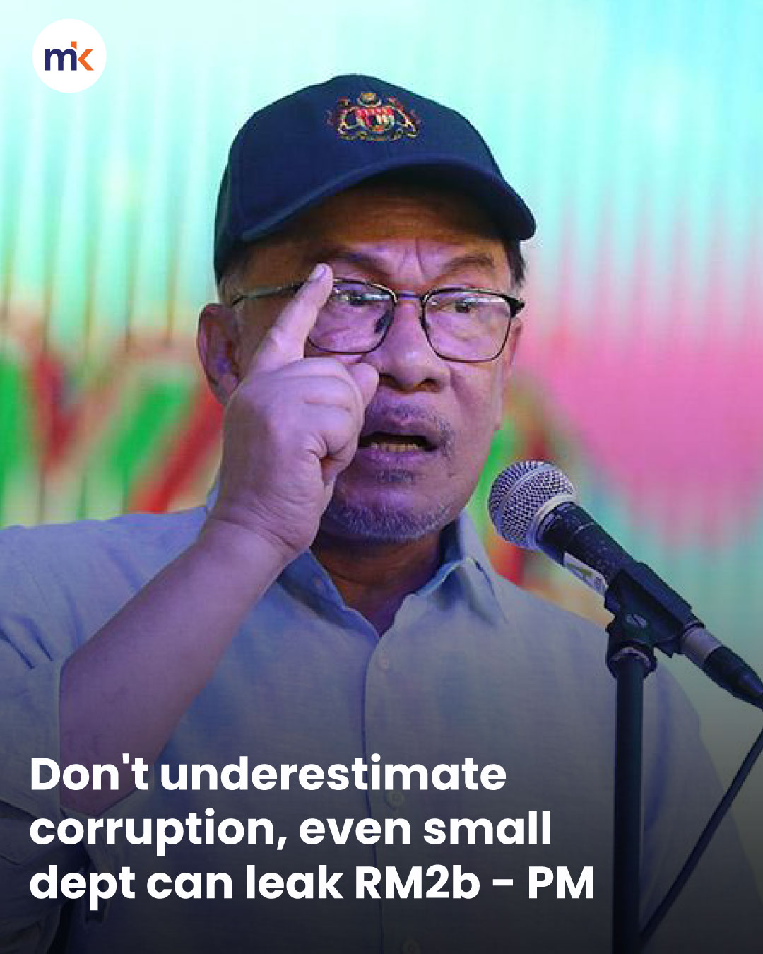Don't underestimate corruption, even small dept can leak RM2b - PM