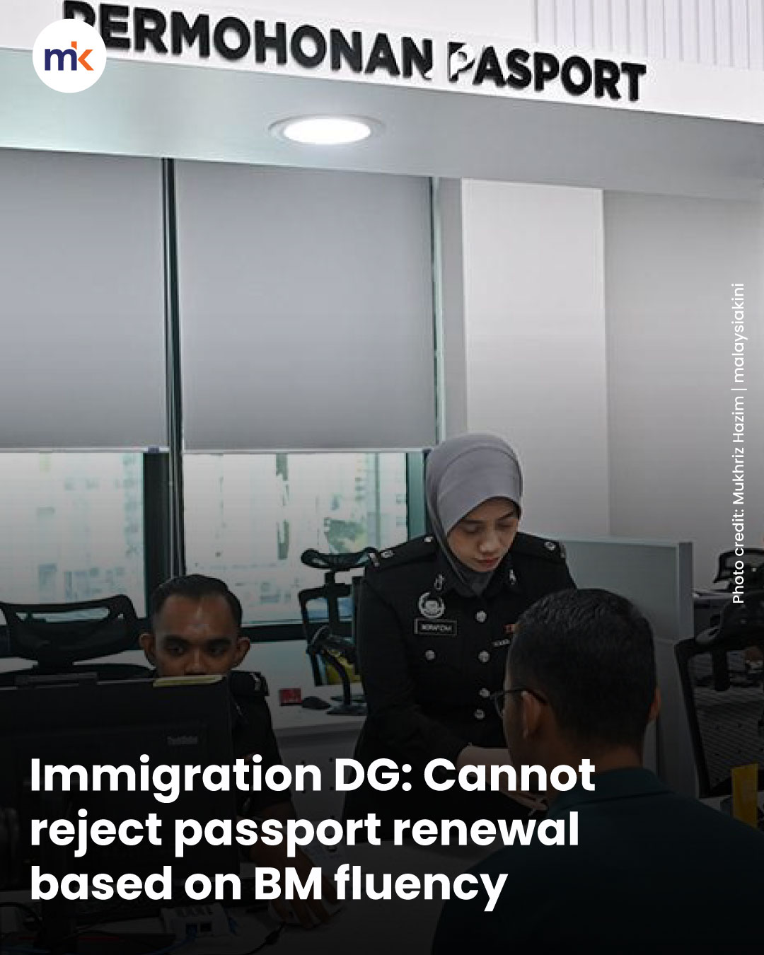 Immigration DG: Cannot reject passport renewal based on BM fluency