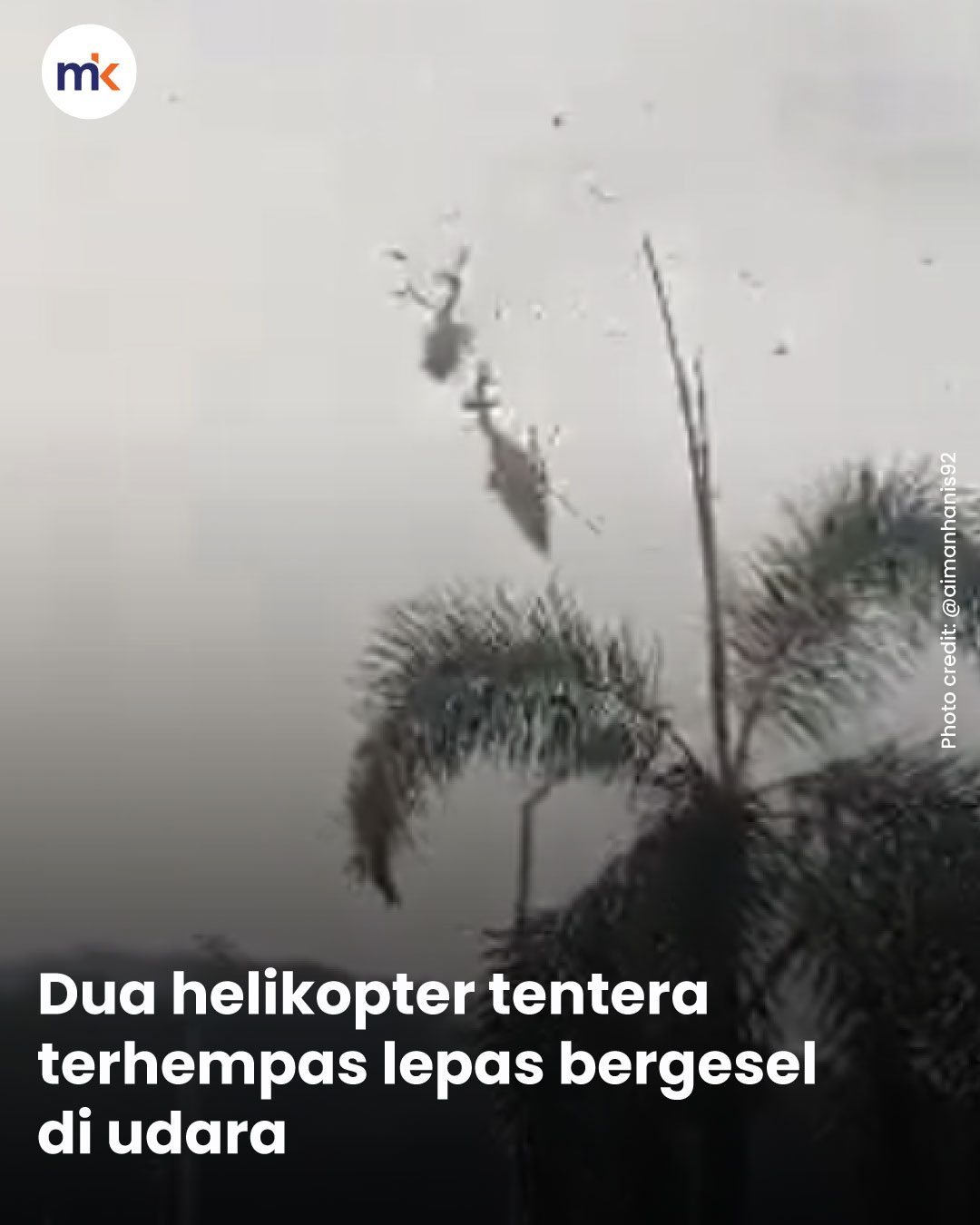 Dua helikopter tentera terhempas lepas bergesel di udara