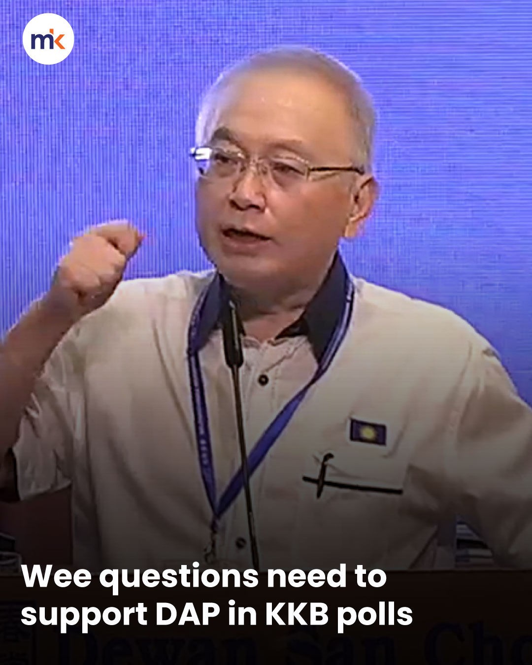 Wee questions need to support DAP in KKB polls