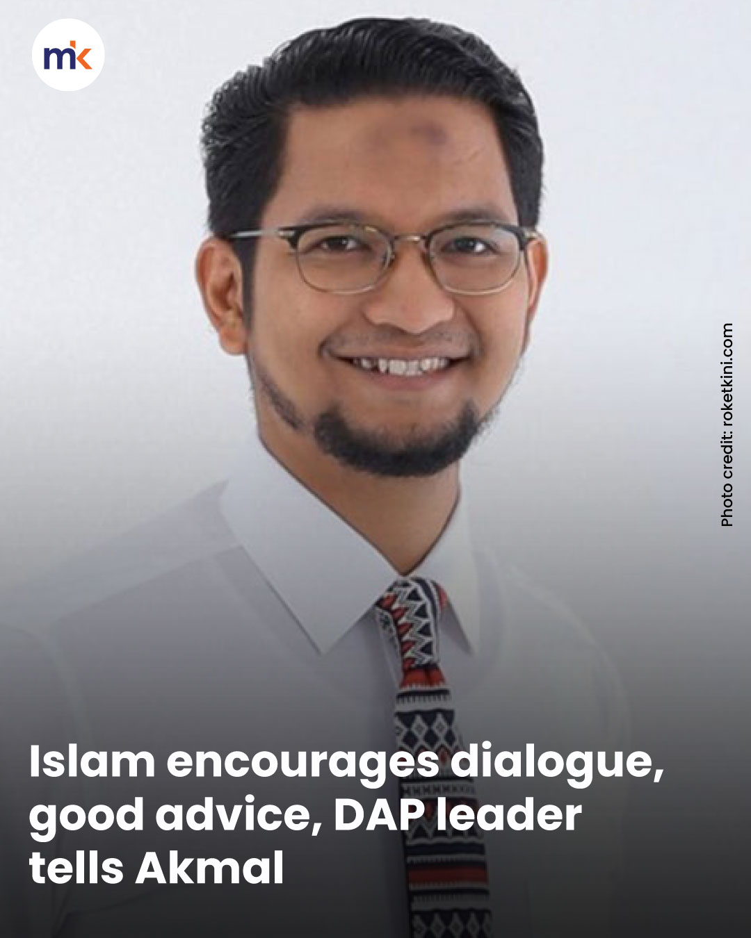 Islam encourages dialogue, good advice, DAP leader tells Akmal