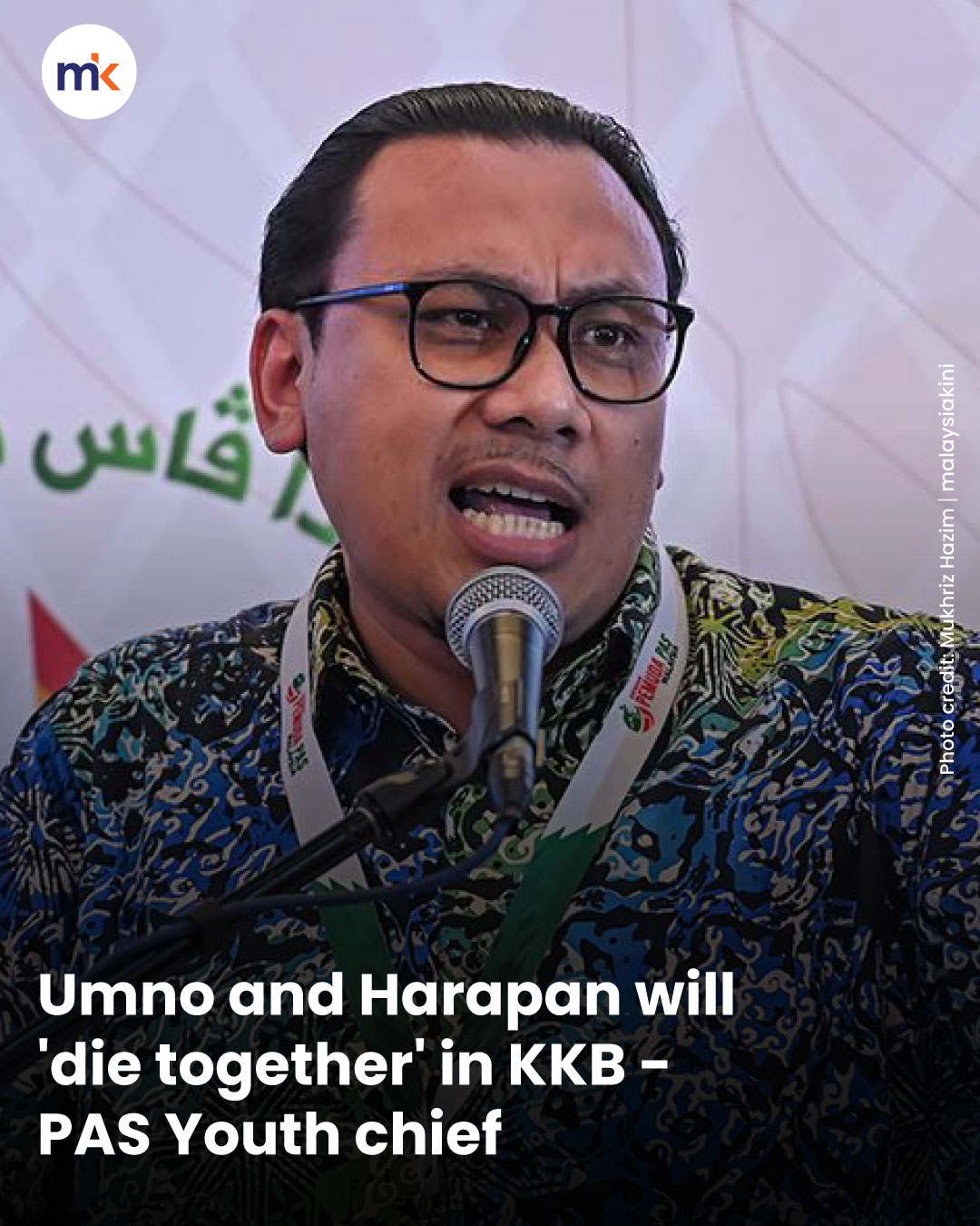 Umno and Harapan will 'die together' in KKB - PAS Youth chief