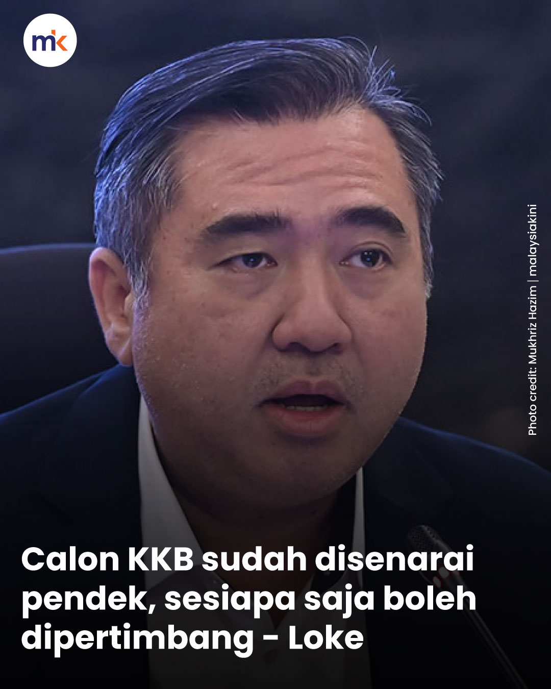 Calon KKB sudah disenarai pendek, sesiapa saja boleh dipertimbang - Loke