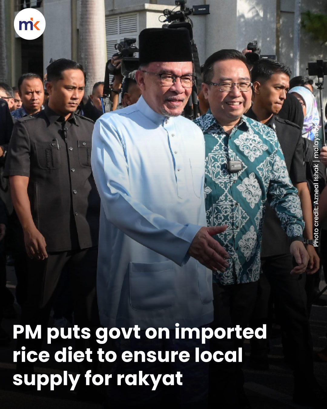 PM puts govt on imported rice diet to ensure local supply for rakyat
