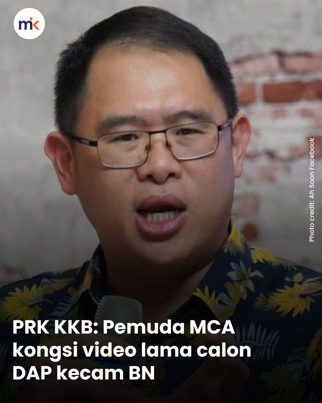 PRK KKB: Pemuda MCA kongsi video lama calon DAP kecam BN