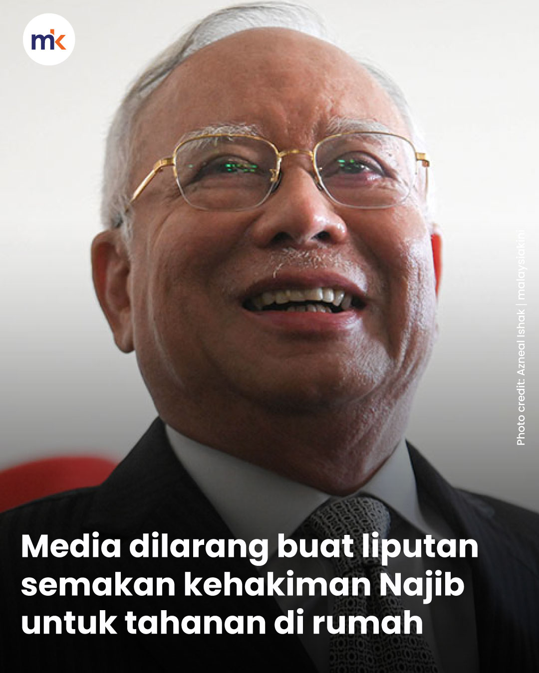 Media dilarang buat liputan semakan kehakiman Najib untuk tahanan di rumah