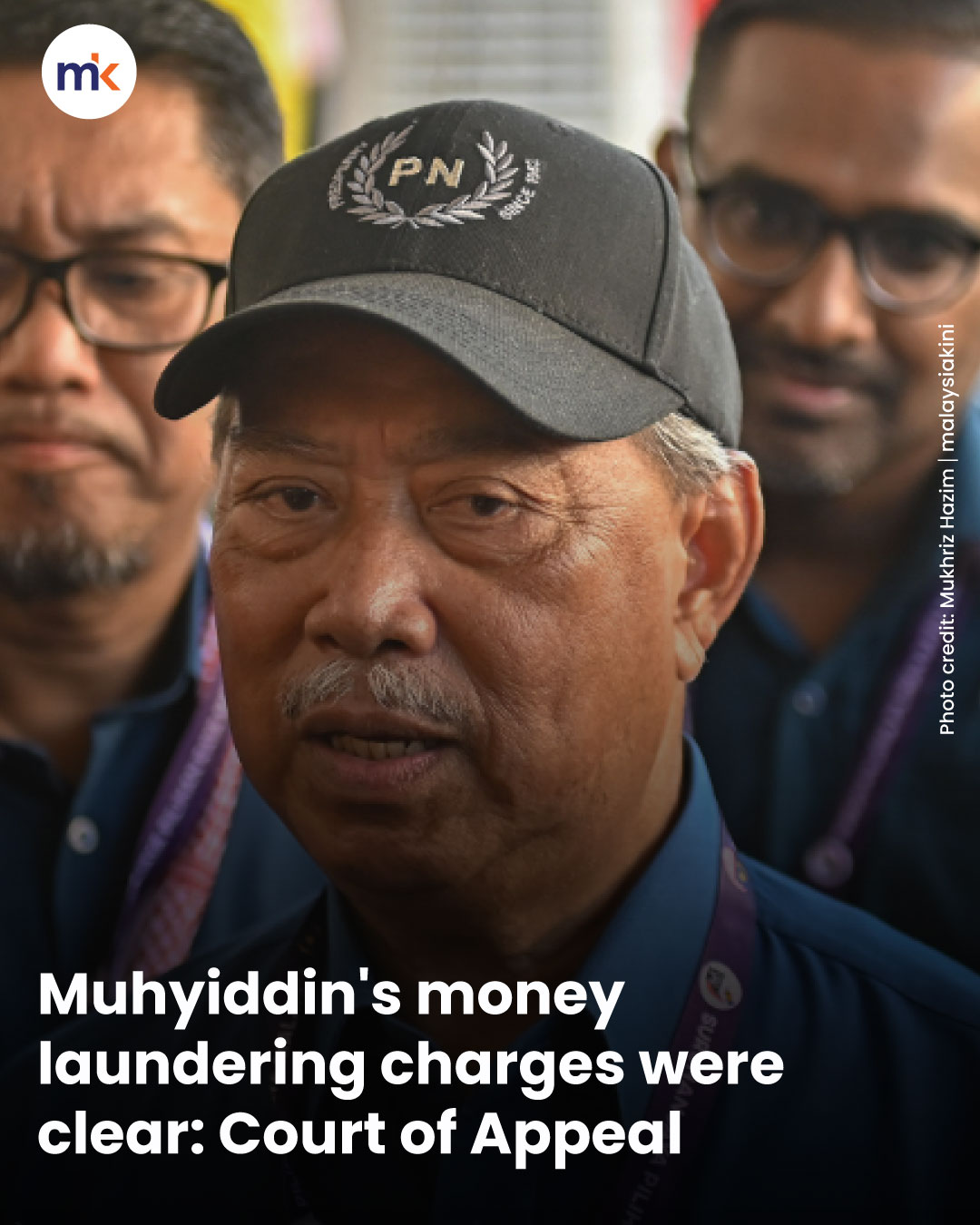 Muhyiddin's money laundering charges were clear: Court of Appeal