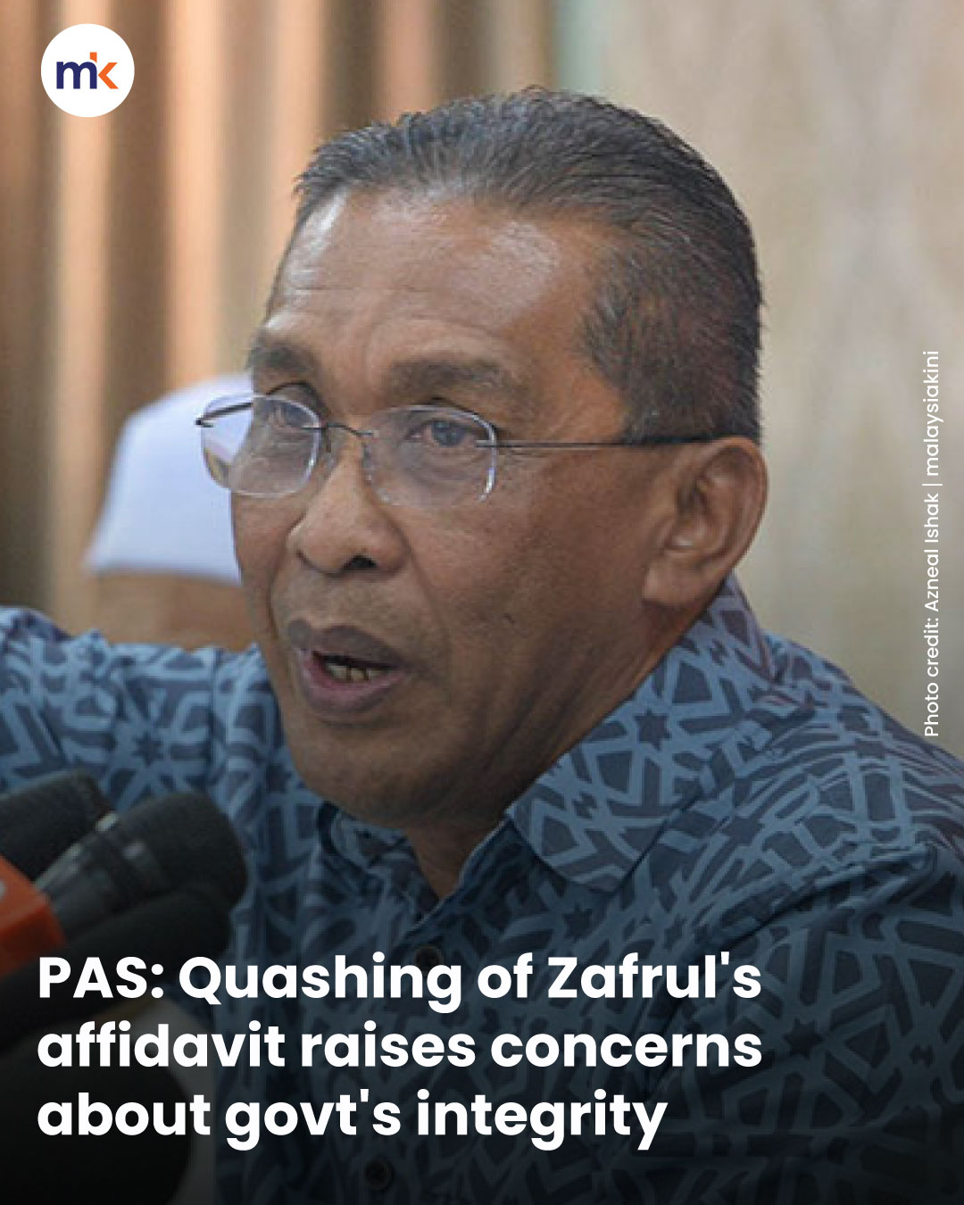 PAS: Quashing of Zafrul's affidavit raises concerns about govt's integrity