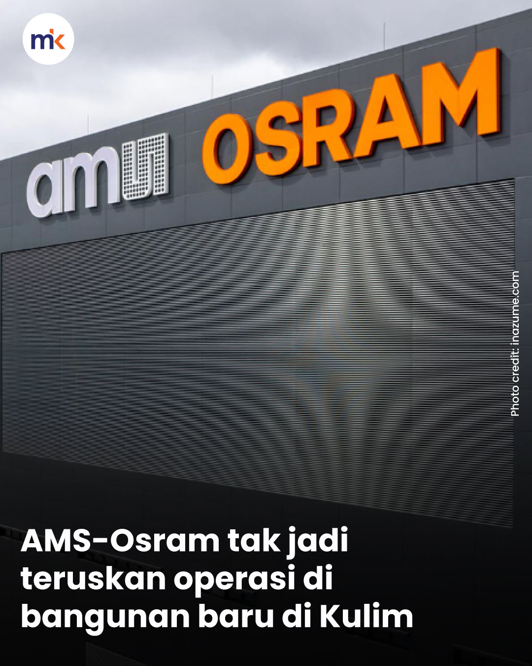 AMS-Osram tak jadi teruskan operasi di bangunan baru di Kulim