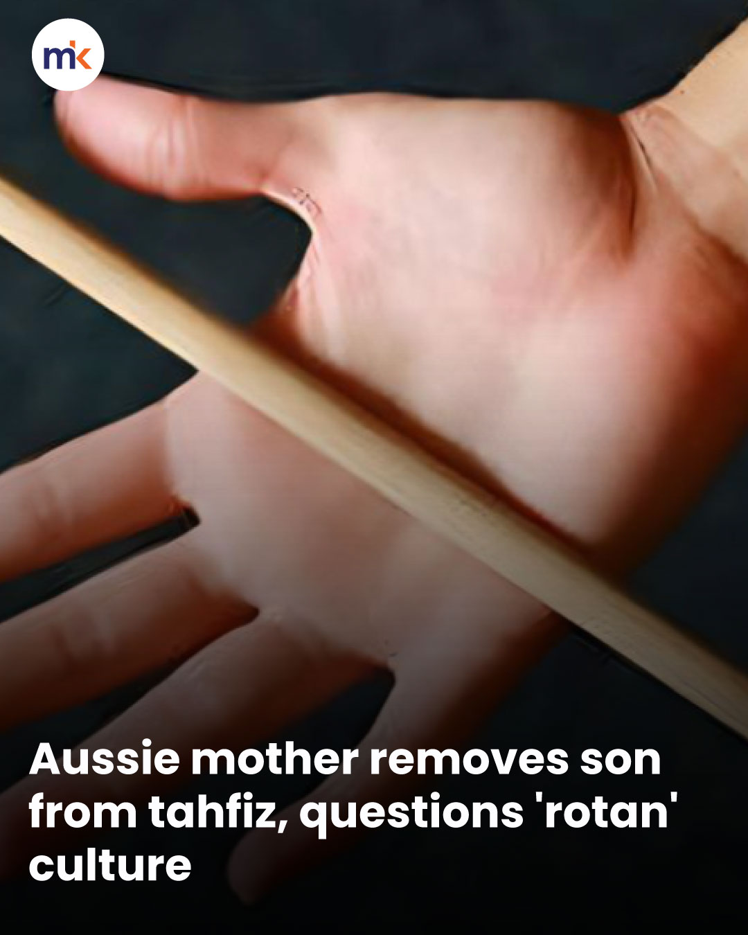 Aussie mother removes son from tahfiz, questions 'rotan' culture