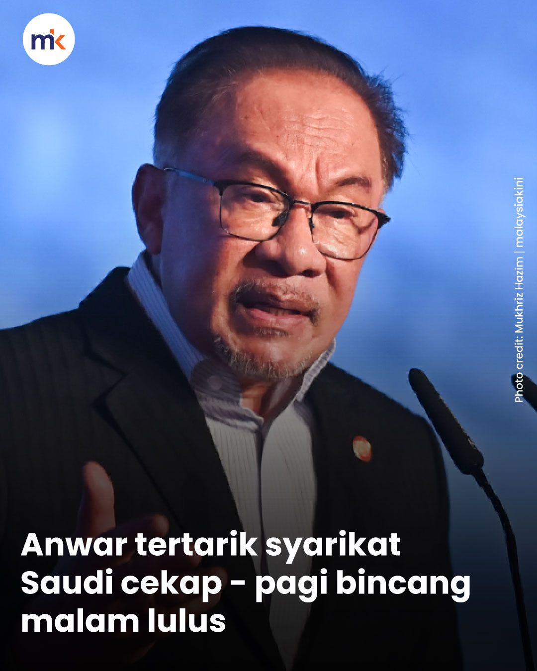 Anwar tertarik syarikat Saudi cekap - pagi bincang malam lulus
