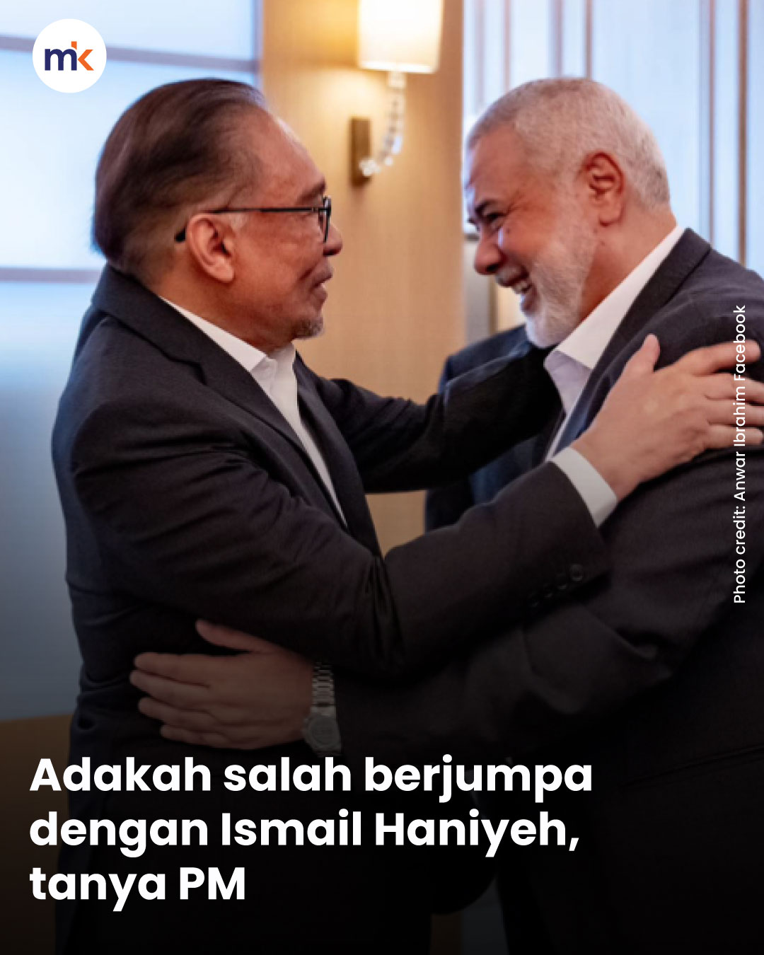 Adakah salah berjumpa dengan Ismail Haniyeh, tanya PM