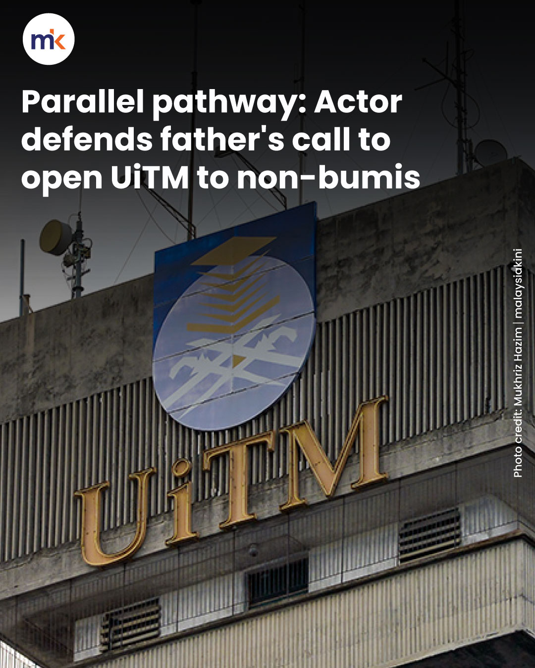 Parallel pathway: Actor defends father's call to open UiTM to non-bumis