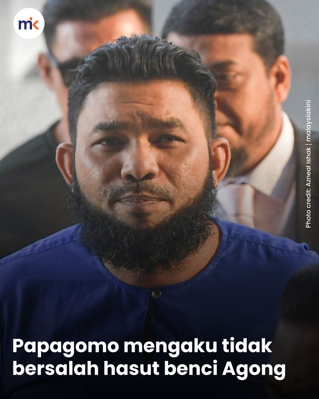 Papagomo mengaku tidak bersalah hasut benci Agong