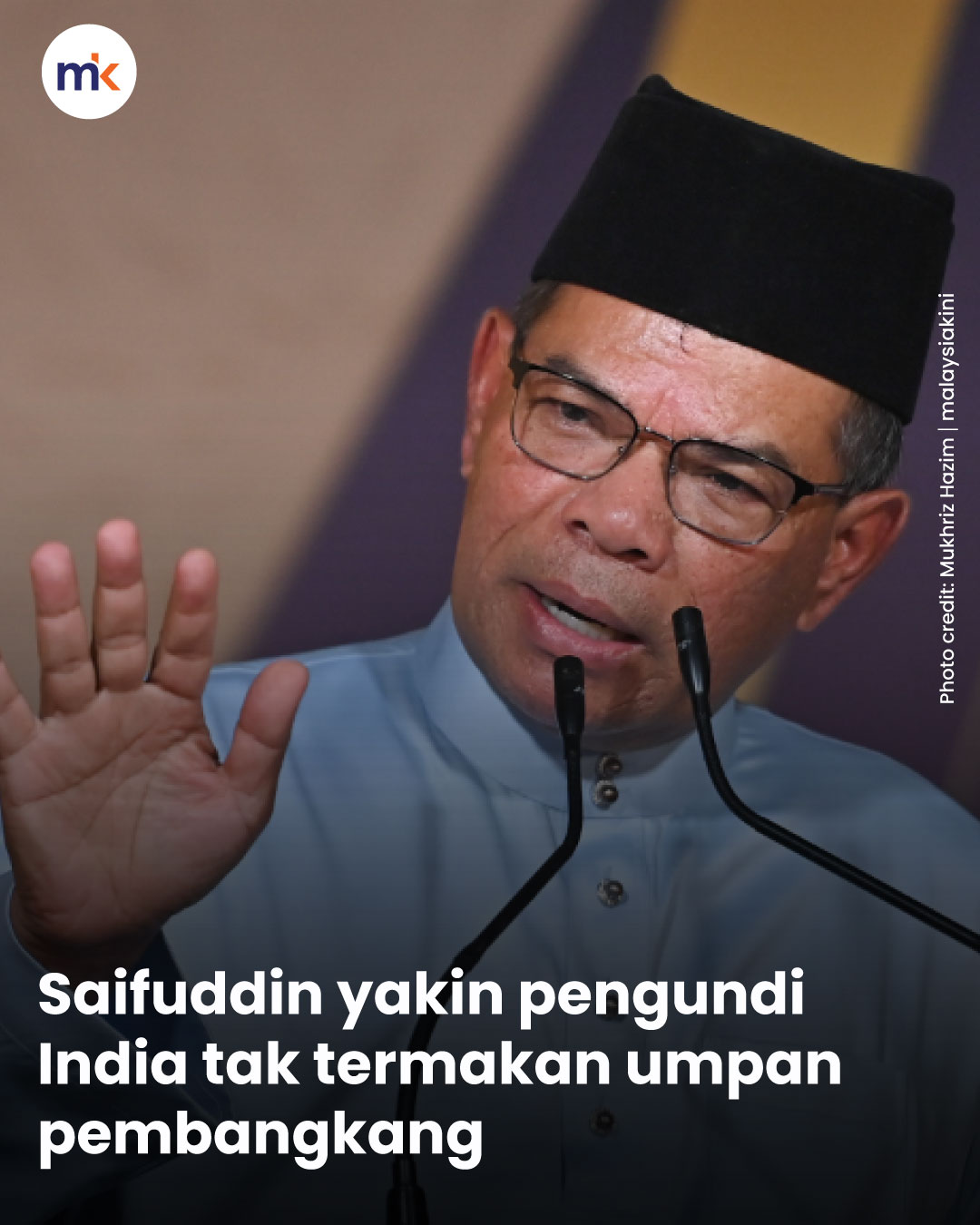 Saifuddin yakin pengundi India tak termakan umpan pembangkang