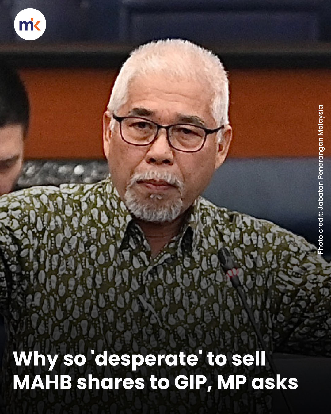 Why so 'desperate' to sell MAHB shares to GIP, MP asks