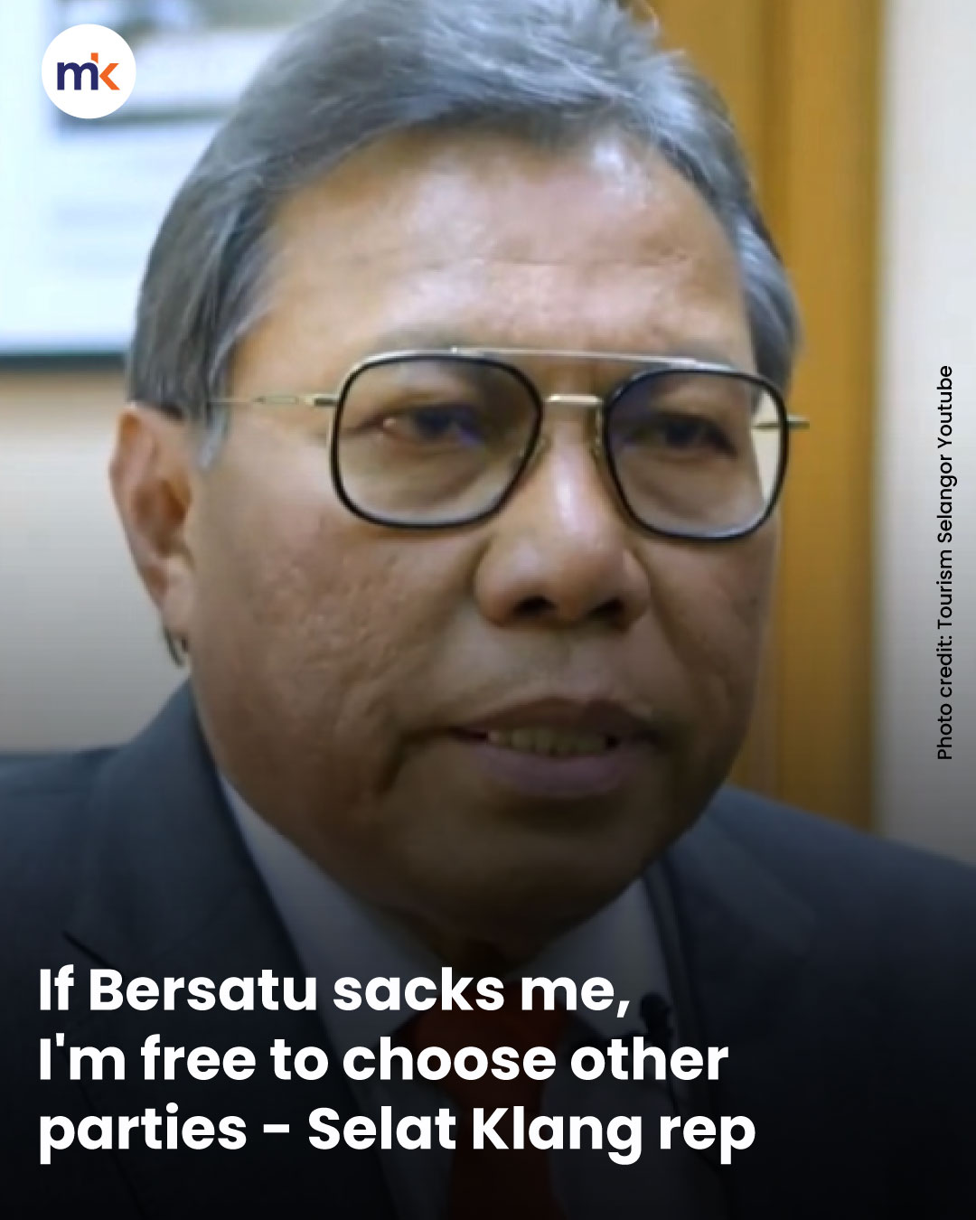If Bersatu sacks me, I'm free to choose other parties - Selat Klang rep