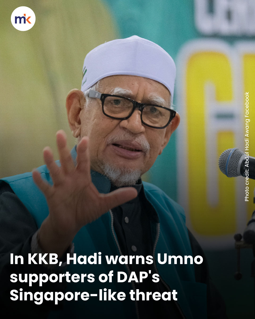 In KKB, Hadi warns Umno supporters of DAP's Singapore-like threat