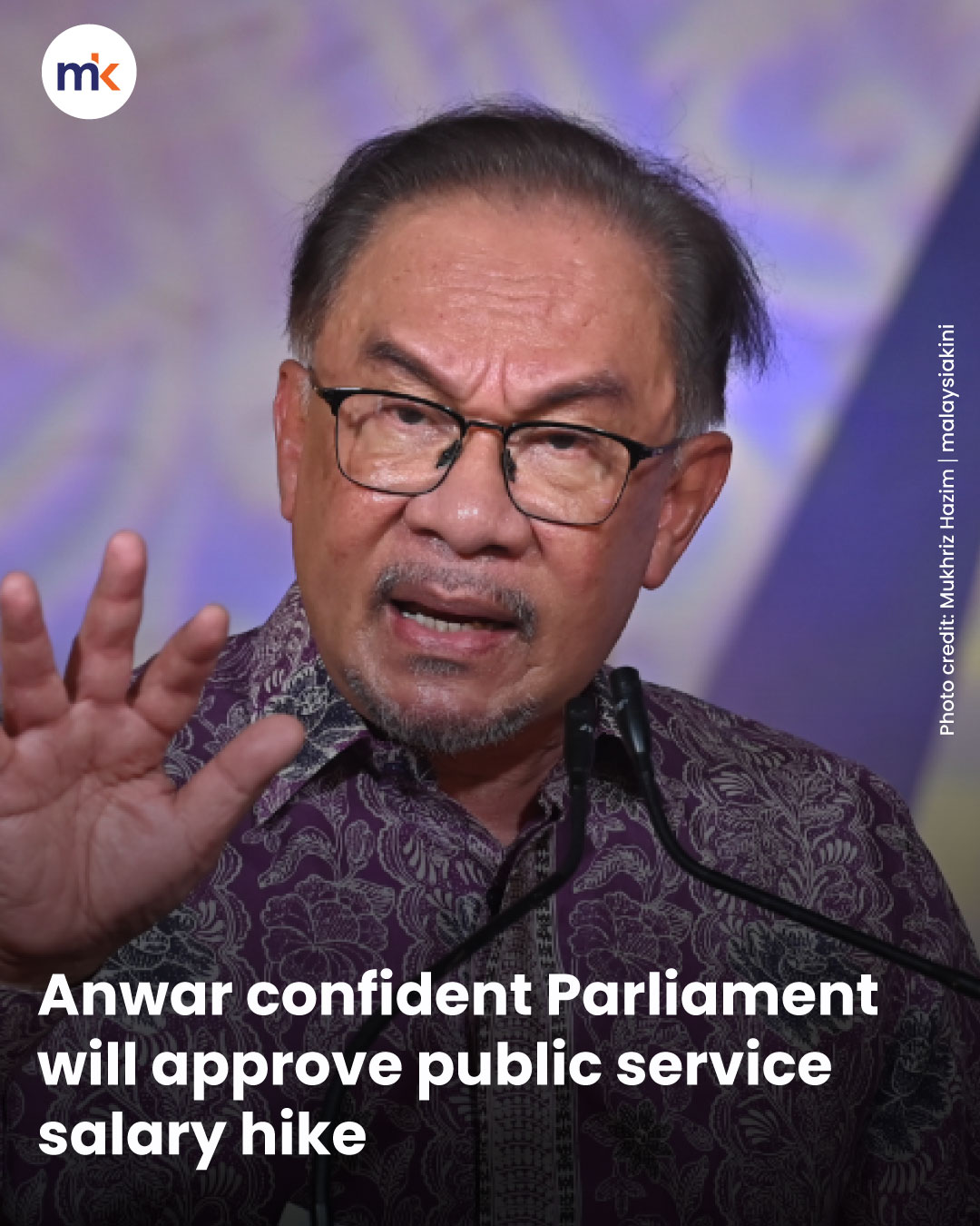 Anwar confident Parliament will approve public service salary hike
