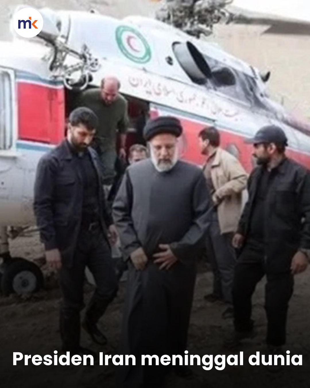 Presiden Iran meninggal dunia