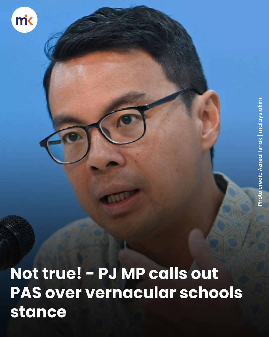 Not true! - PJ MP calls out PAS over vernacular schools stance