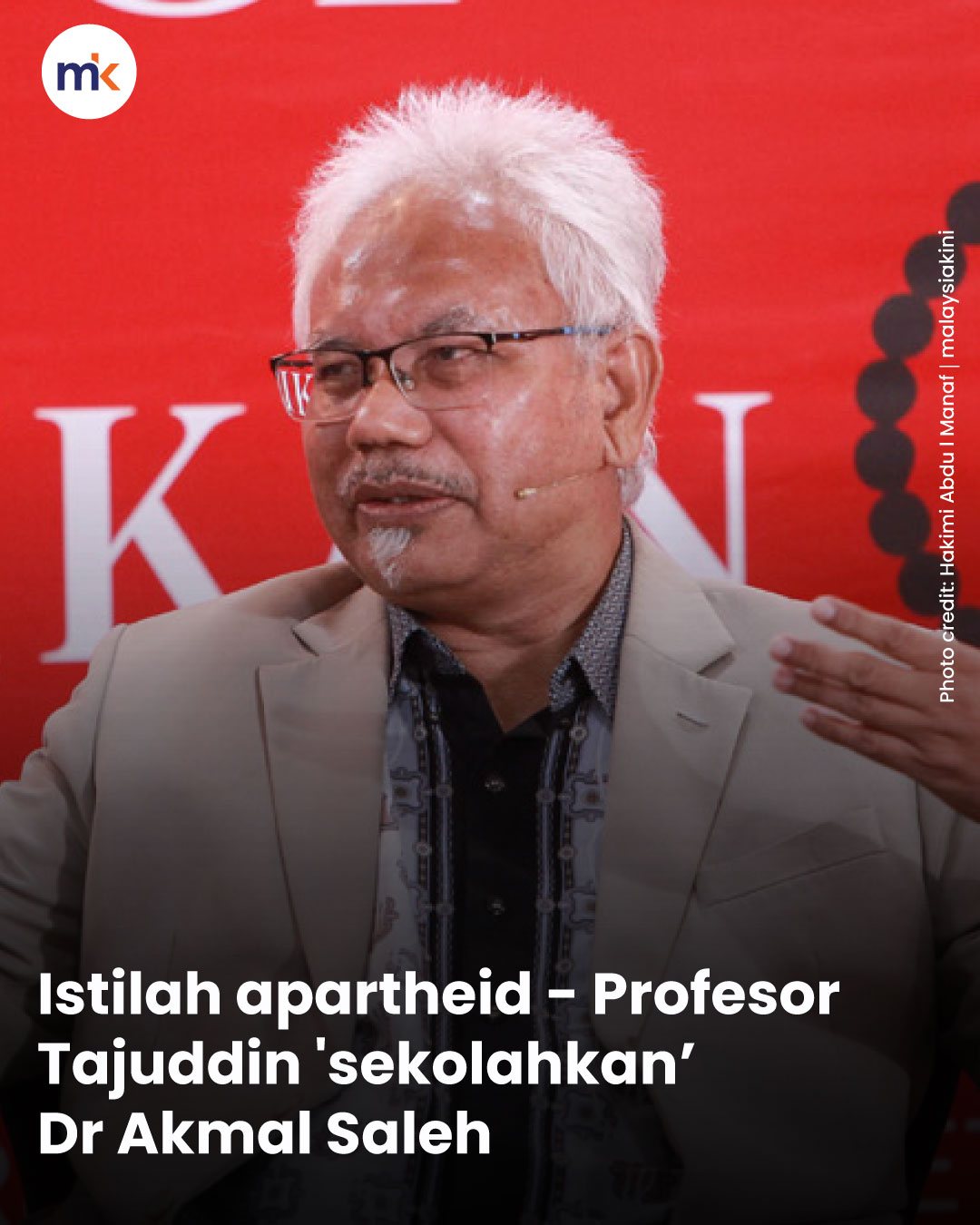 Istilah apartheid - Profesor Tajuddin 'sekolahkan’ Dr Akmal Saleh