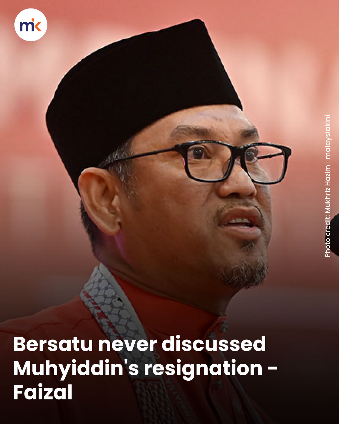 Bersatu never discussed Muhyiddin's resignation - Faizal
