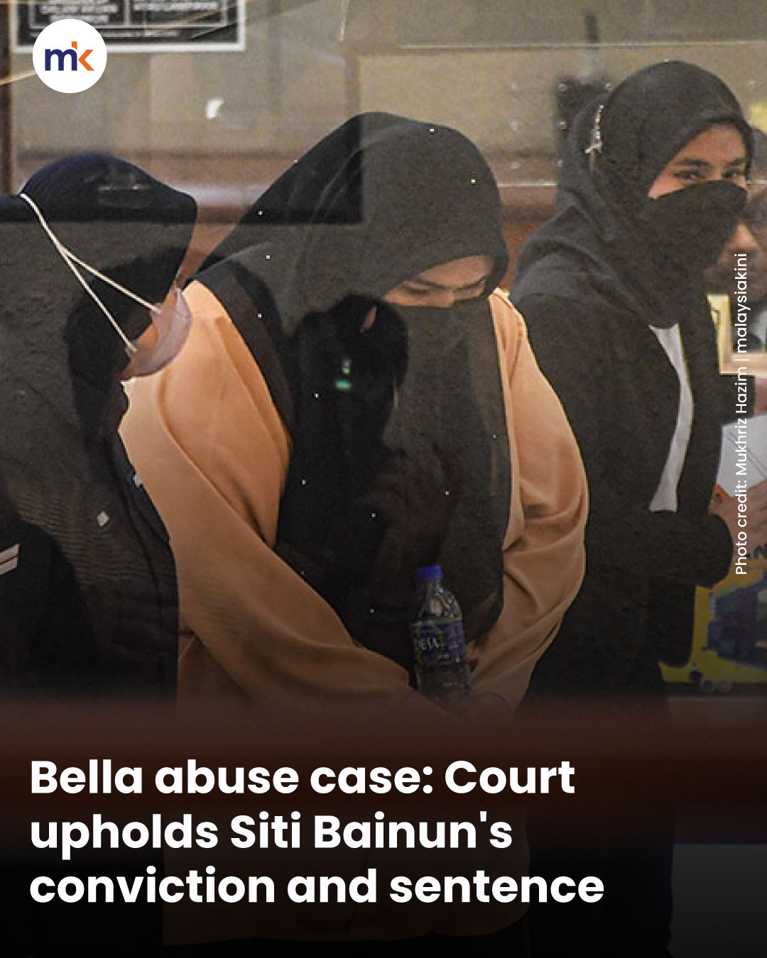 Bella abuse case: Court upholds Siti Bainun's conviction and sentence