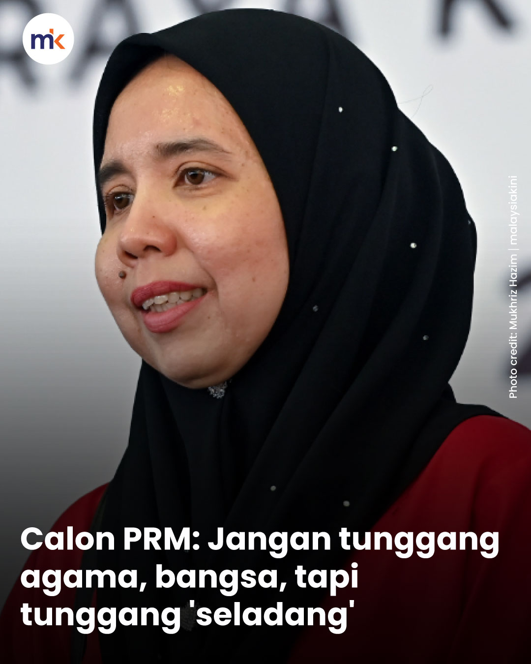 Calon PRM: Jangan tunggang agama, bangsa, tapi tunggang 'seladang'