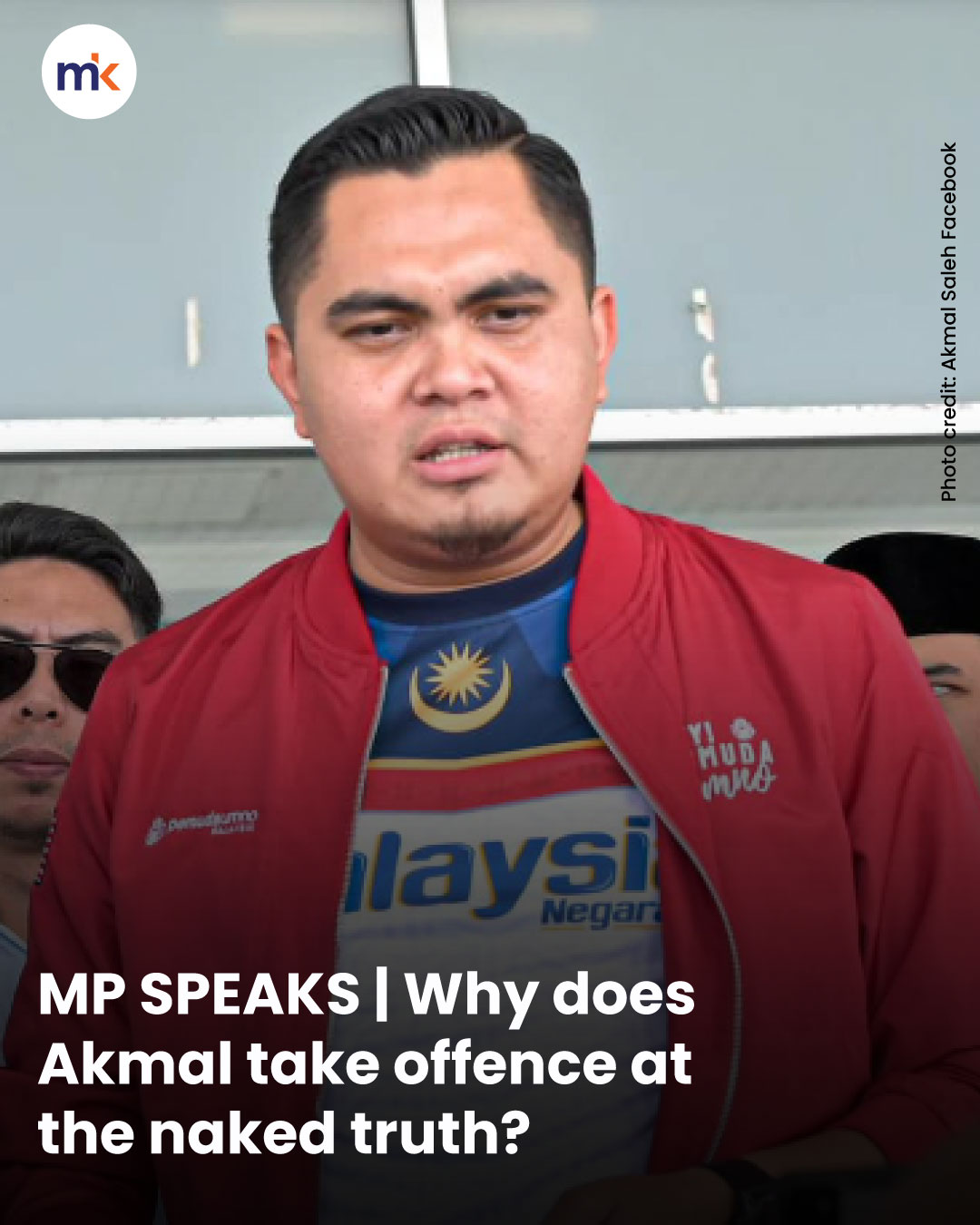 MP SPEAKS | Why does Akmal take offence at the naked truth?